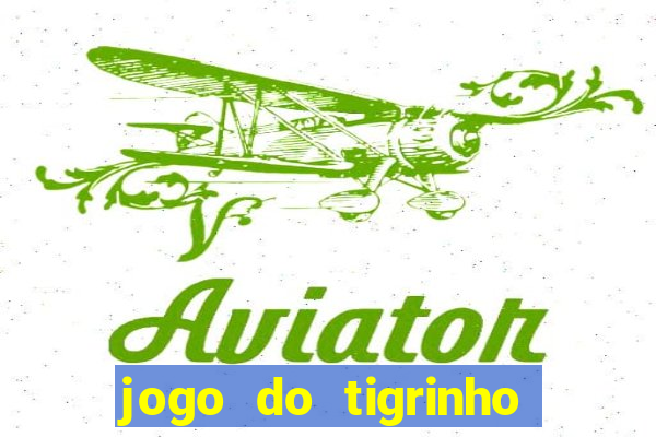 jogo do tigrinho ta pagando